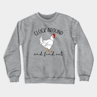 Cluck Around and Find Out Crewneck Sweatshirt